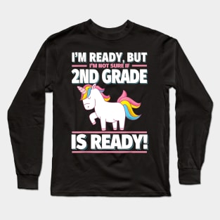 2nd Grade Back to School Unicorn Shirt  Is 2nd Grade Ready Long Sleeve T-Shirt